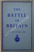 Book cover of The Battle of Britain: August - October 1940 by Ministry of Information